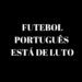 Futebol português de luto: morreu João Oliveira Pinto
